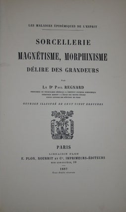 Les Maladies Epidemiques De L'Esprit Sorcellerie Magnetisme, Morphinisme Delire Des Grandeurs