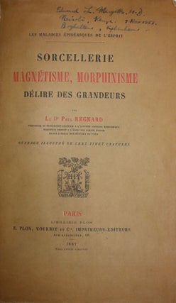 Les Maladies Epidemiques De L'Esprit Sorcellerie Magnetisme, Morphinisme Delire Des Grandeurs