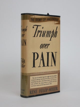 Item #002203 Triumph Over Pain. Rene Fulop-Miller