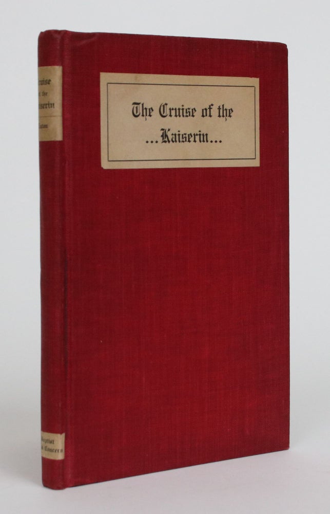 Item #002204 The Cruise of the Kaiserin. T. T. Eaton.