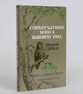 Item #002251 Conversations with a Barred Owl: The Confession of a New Bird Watcher. Margaret...