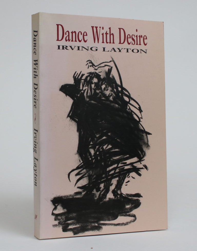 Item #002274 Dance with Desire. Irving Layton.