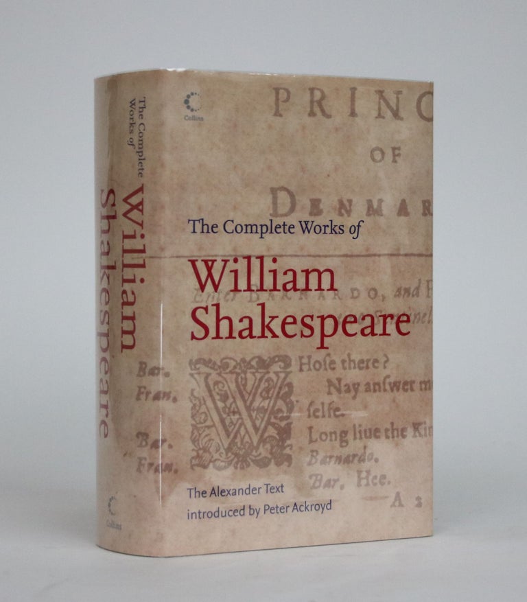 Item #002276 The Complete Works of William Shakespeare. William Shakespeare, Peter Ackroyd, introduction.