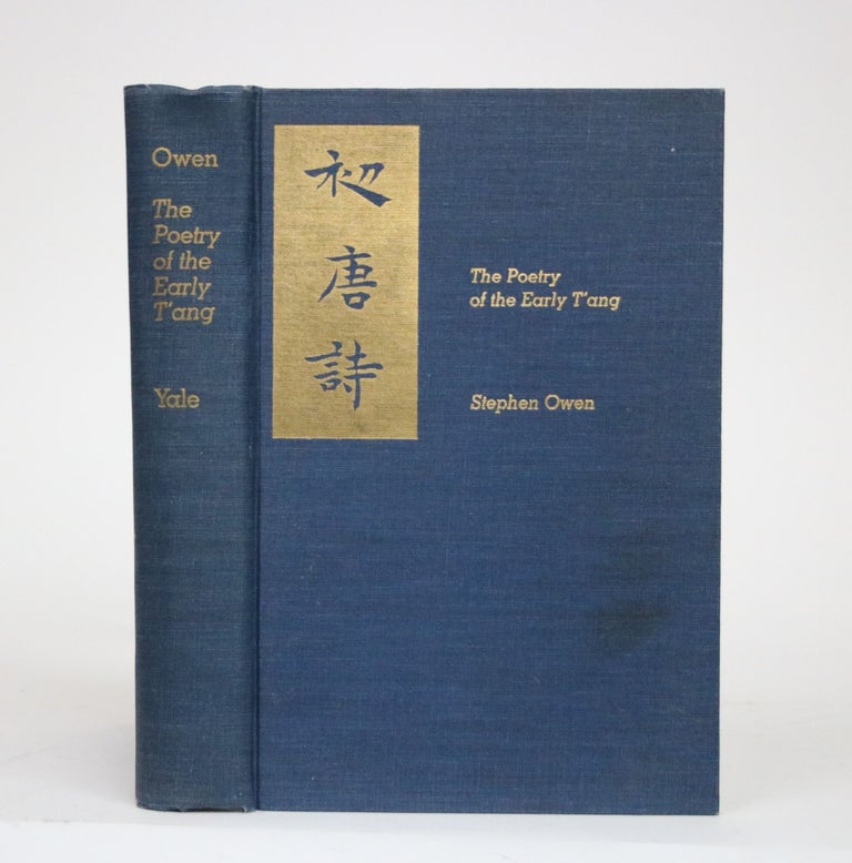 Item #002280 The Poetry of the Early T'ang. Stephen Owen.