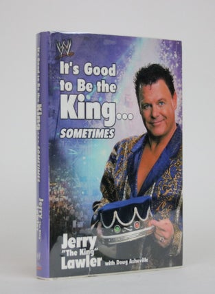 Item #002281 It's Good to be the King... Sometimes. Jerry Lawler, Doug Asheville