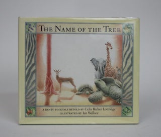 Item #002306 The Name of the Tree. Celia Barker Lottridge