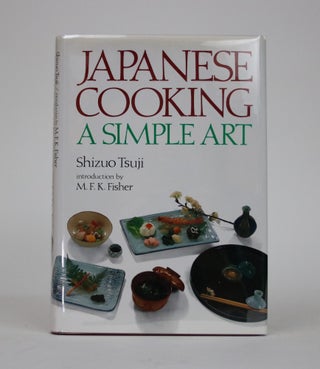 Item #002313 Japanese Cooking. a Simple Art. Shizuo Tsuji, Mary the Assistance of Sutherland