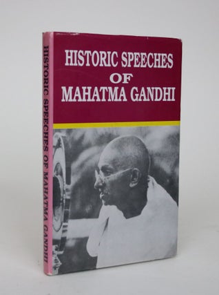 Item #002372 Historic Speeches of Mahatma Gandhi. Mahatma Gandhi, Ramesh Bharadwaj