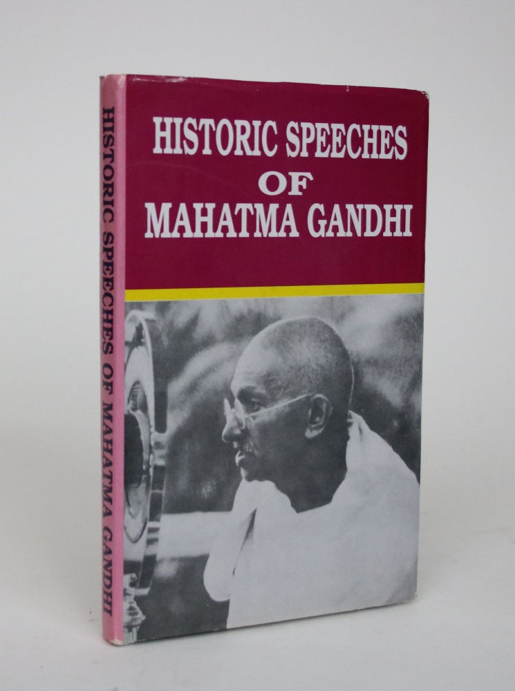 Item #002372 Historic Speeches of Mahatma Gandhi. Mahatma Gandhi, Ramesh Bharadwaj.
