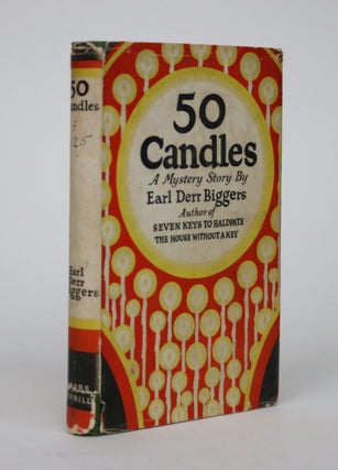 Item #002431 50 Candles. Earl Derr Biggers