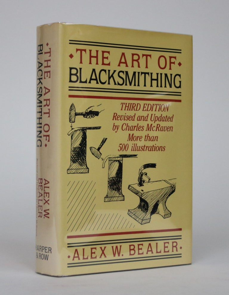 Item #002435 The Art of Blacksmithing. Alex W. Bealer.