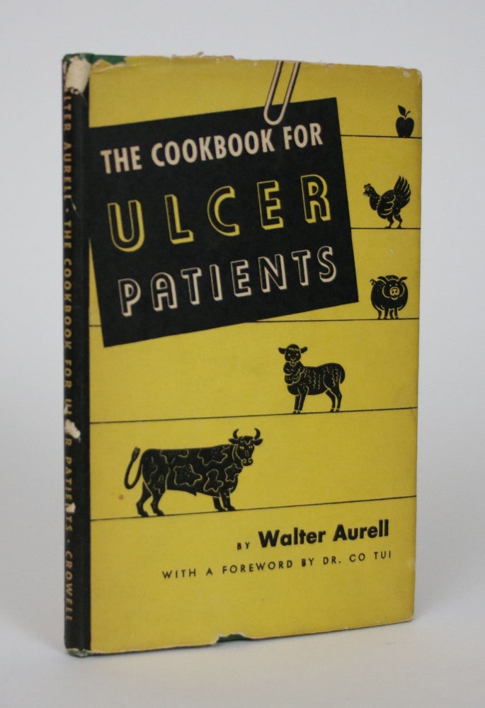 Item #002439 The Cookbook for Ulcer Patients. Walter Aurell.