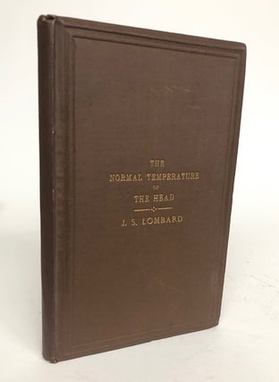 Item #002450 Experimental Researches on the Temperature of the Head. J. S. Lombard, Frederic H....