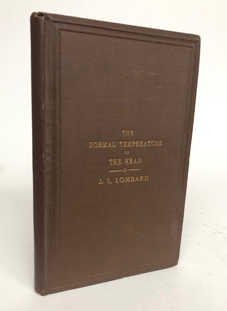 Item #002450 Experimental Researches on the Temperature of the Head. J. S. Lombard, Frederic H. Haynes.