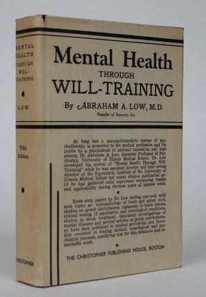 Item #002480 Mental Health Through Will-Training. Abraham A. Low
