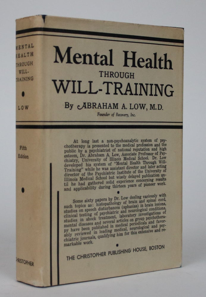 Item #002480 Mental Health Through Will-Training. Abraham A. Low.