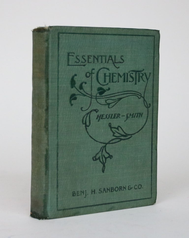 Item #002502 Essentials of Chemistry. John C. Hessler, Albert L. Smith.