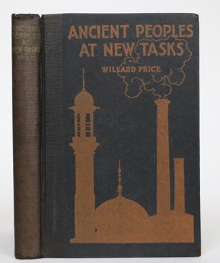 Item #002537 Ancient Peoples at New Tasks. Willard Price