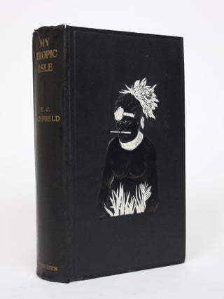 Item #002633 My Tropic Isle. E. J Banfield, Edmund James
