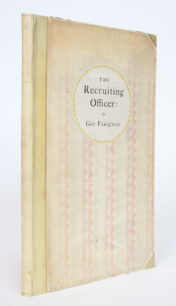 Item #002642 The Recruiting Officer: A Comedy By George Farquhar. As it Was Acted at the Theatre-Royal in Drury-Lane, By Her Majesty's Servants, Anno 1706. George Farquhar.