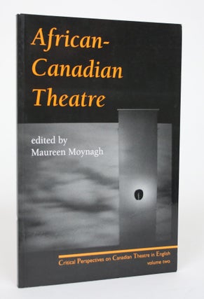 Item #002653 African-Canadian Theatre. Maureen Moynaugh