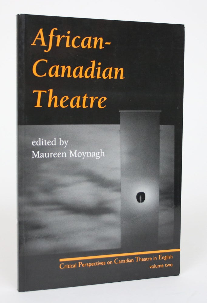 Item #002653 African-Canadian Theatre. Maureen Moynaugh.