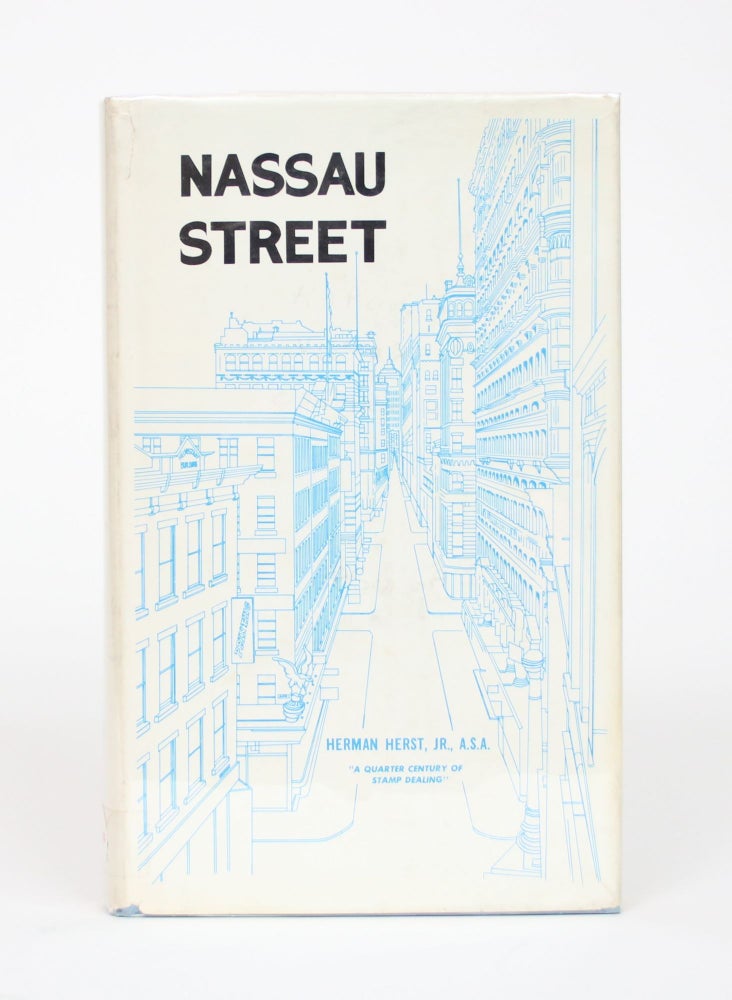 Item #002655 Nassau Street: A Quarter Century of Stamp Dealing. Herman Hearst Jr.