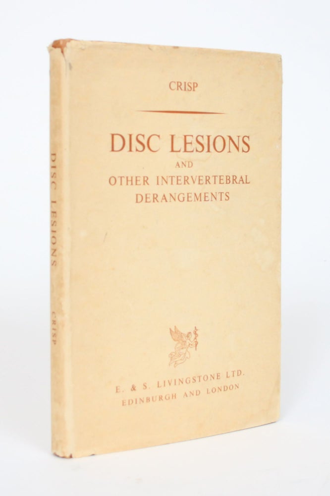 Item #002659 Disc Lesions and Other Intervertebral Derangements, Treated By Manipulation, Traction and Other Conservative Methods. E. J. Crisp, Eric John.