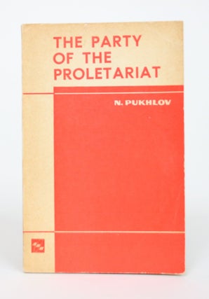 Item #002662 The Party of The Proletariat. N. Pukhlov