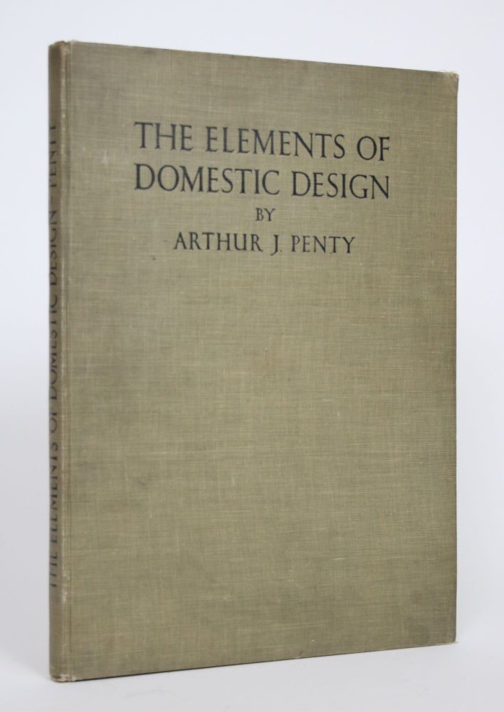 Item #002717 The Elements of Domestic Design. Arthur J. Penty.