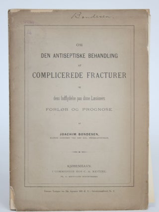 Item #002723 Om Den Antiseptiske Behandling Af Complicerede Fracturer Og Dens Indflydelse Paa...