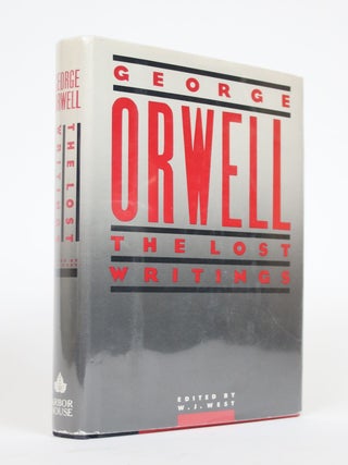 Item #002769 George Orwell: The Lost Writings. George Orwell, W. J West