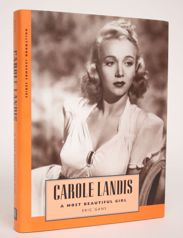 Item #002820 Carole Landis: A Most Beautiful Girl. Eric Gans.