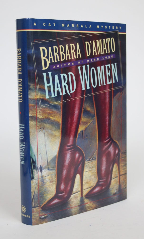 Item #002850 Hard Women. Barbara D'Amato.