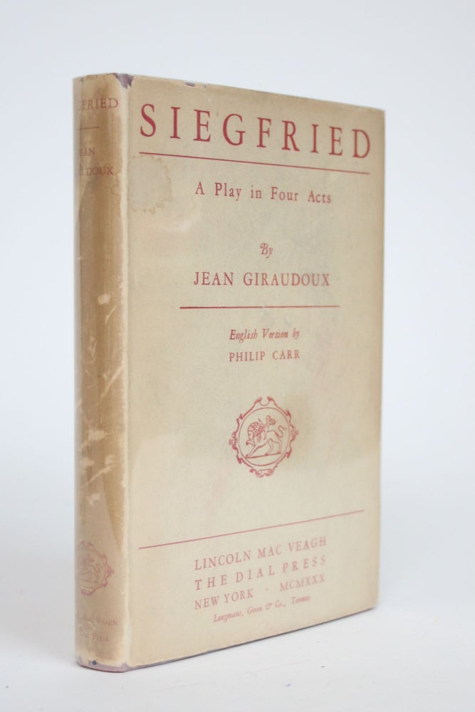 Item #002856 Siegfried: A Play in Four Acts. Jean Giraudoux, Philip Carr.