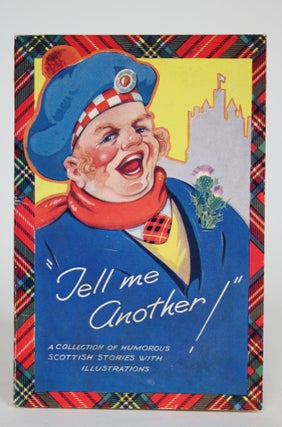 Item #002873 "Tell Me Another!" A Collection of Humorous Scottish Stories with Illustrations