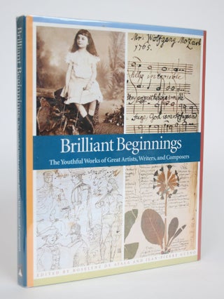 Item #002886 Brilliant Beginnings: The Youthful Works of Great Artists, Writers and Composers....
