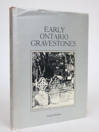 Item #002908 Early Ontario Gravestones. Carole Hanks