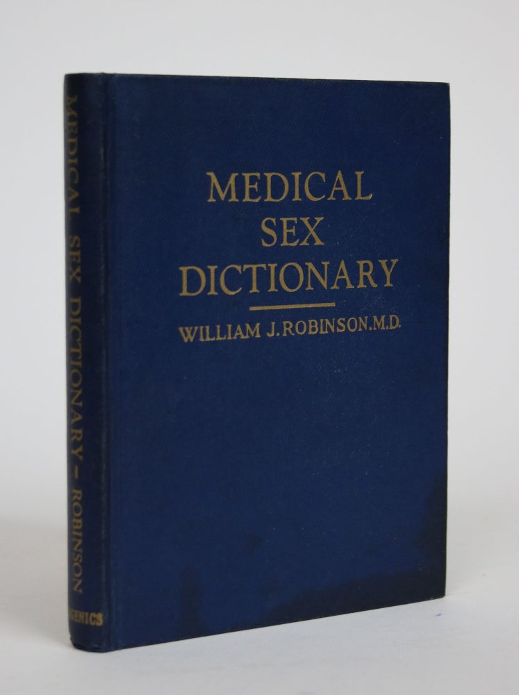 Item #002911 Medical and Sex Dictionary. William J. Robinson.