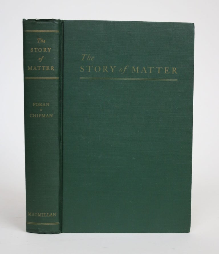 Item #002921 The Story of Matter. M. Roy Foran, H. Ritchie Chipman.