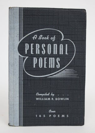 Item #002929 A Book of Personal Poems. William R. Bowlin