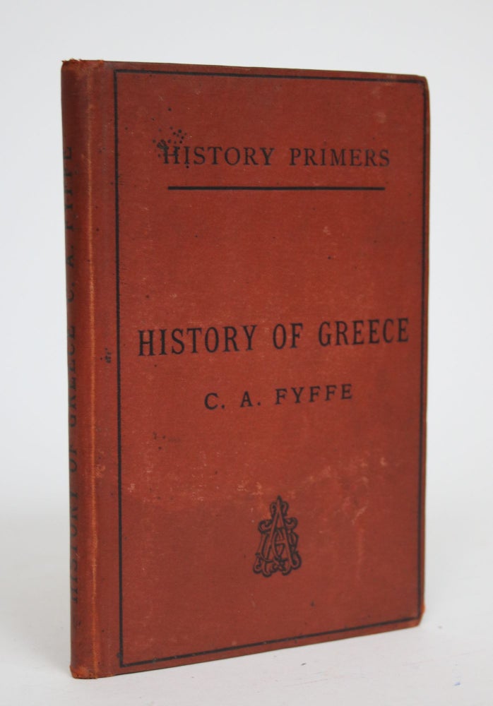 Item #002944 History of Greece. C. A. Fyffe.