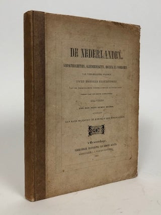 Item #002961 De Nederlanden. Karakterschetsen, Kleederdragten, Houding, en Voorkomen van...