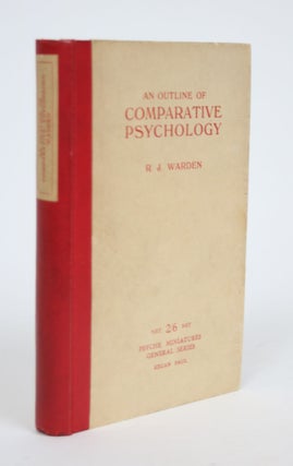 Item #002991 An Outline of Comparative Psychology. C. J. Warden, Carl John