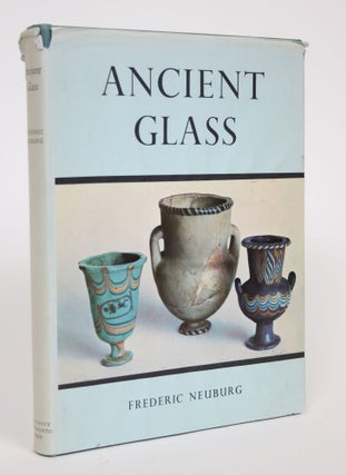 Item #002994 Ancient Glass. Frederic Neuburg