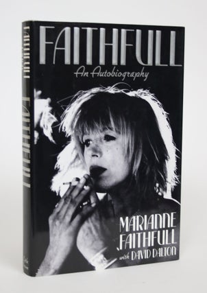 Item #002998 Faithfull: An Autobiography. Marianne Faithfull, David Dalton