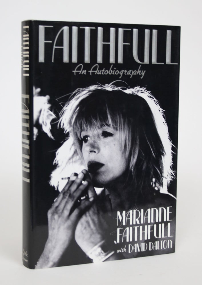 Item #002998 Faithfull: An Autobiography. Marianne Faithfull, David Dalton.