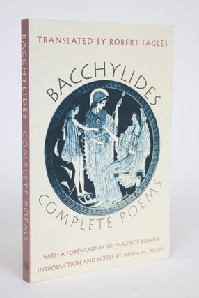 Item #003007 Bacchylides: Complete Poems. Bacchylides, Fagles. Robert