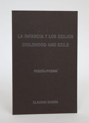 Item #003074 La Infancia Y Los Exilios / Childhood and Exile. Claudio Duran
