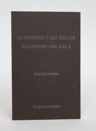 Item #003075 La Infancia Y Los Exilios / Childhood and Exile. Claudio Duran